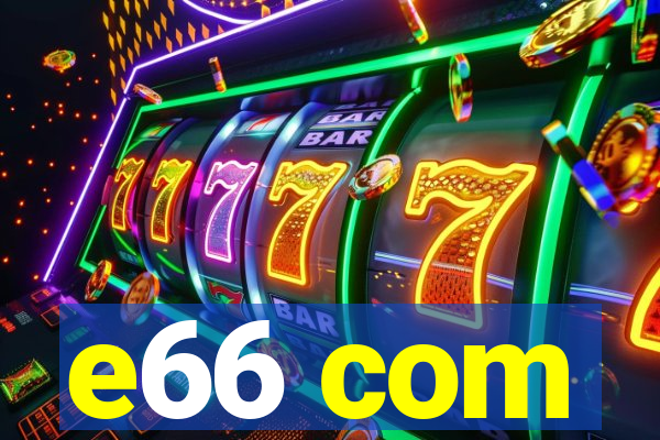 e66 com